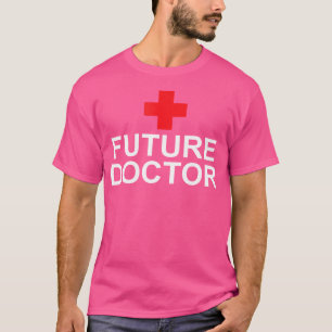Future Doctor Funny Medical School T-Shirt