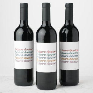 Future Doctor Medical school Student Gift Wine Label