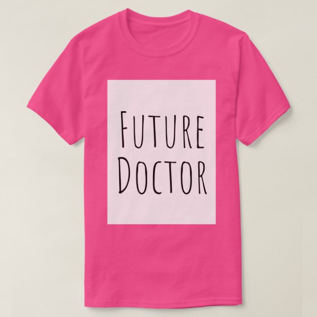 Future Doctor Rae Dunn inspired T-Shirt (Design Front)