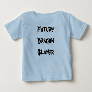 Future Dragon Slayer Baby T-Shirt