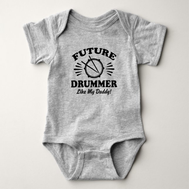 Future Drummer Like My Daddy Baby Bodysuit (Front)