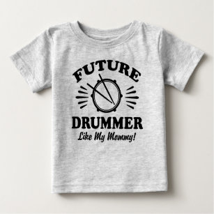 Future Drummer Like My Mummy Baby T-Shirt