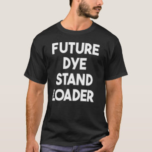 Future Dye Stand Loader T-Shirt