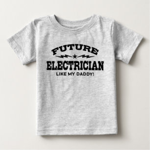 Future Electrician Like My Daddy Baby T-Shirt