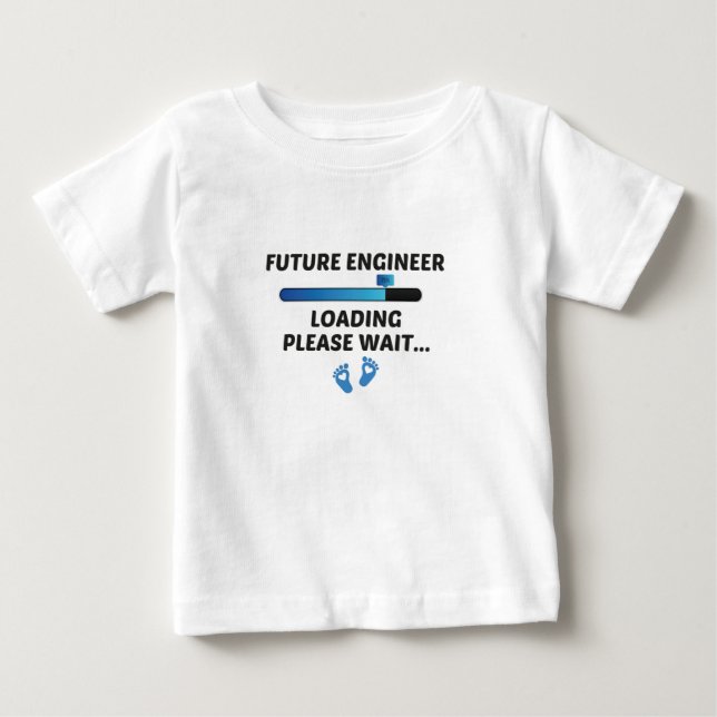 Future engineer Loading  Please Wait...,baby gift  Baby T-Shirt (Front)