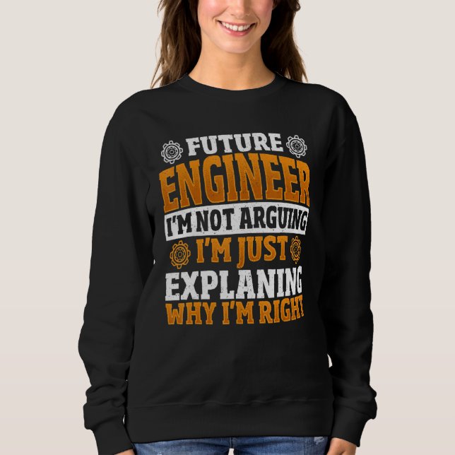 Future Engineer Mechanical Engineering Mechanical  Sweatshirt (Front)