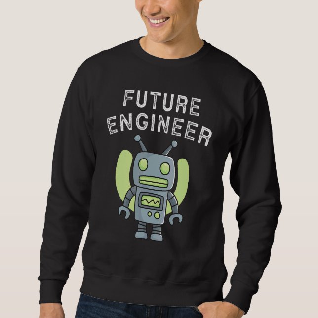 Future Engineer Robot  Mechanic Squad Engineering  Sweatshirt (Front)