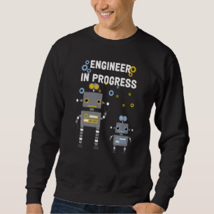 Future Engineer Robotics Robot Engineer In Progres Sweatshirt