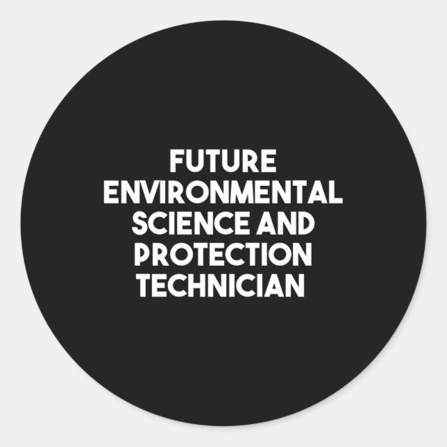Future Environmental Science And Protection Techni Classic Round Sticker (Front)