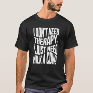 future farmer farming farm fans lactose bottle mil T-Shirt