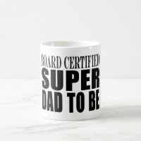 Future Fathers : Board Certified Super Dad to Be