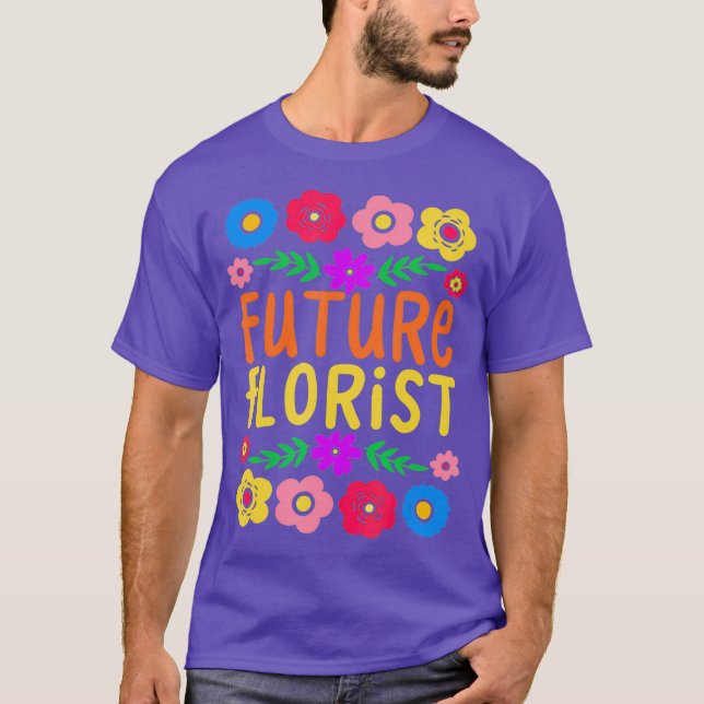 Future Florist Cute Playful Flower Lover Gift T-Shirt (Front)