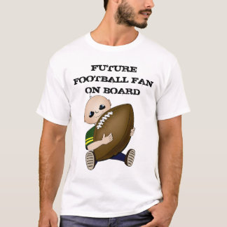 Future Football Fan On Board T-Shirt