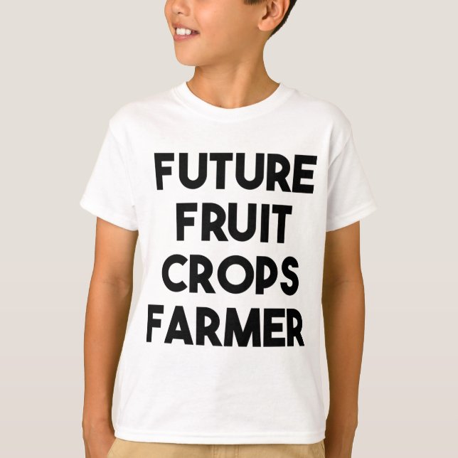 Future Fruit Crops Farmer T-Shirt (Front)
