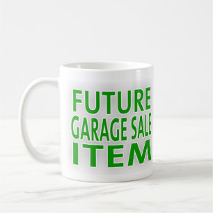 Future Garage Sale Item Coffee Mug