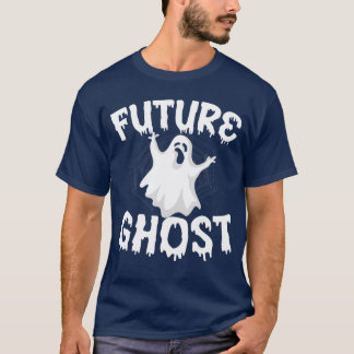 Future Ghost Funny Halloween Boo Spooky Trick Or T T-Shirt