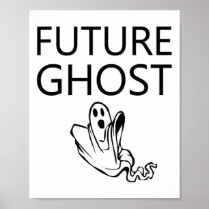 Future Ghost Shirt Poster