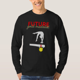 Future Gold Medallist Gymnast On Balance Beam T-Shirt