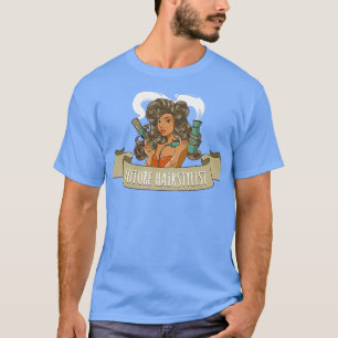 Future Hairstylist Funny Hairstylist Gift T-Shirt