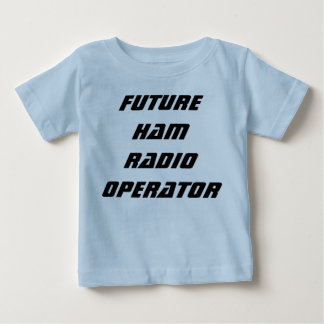 Future Ham Radio Operator Baby T-Shirt