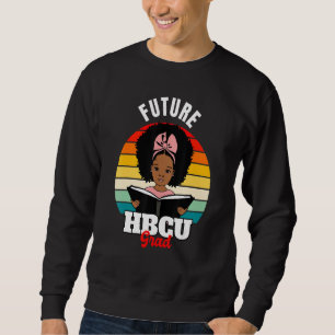 Future Hbcu Grad African Hbcu Black History Pride Sweatshirt