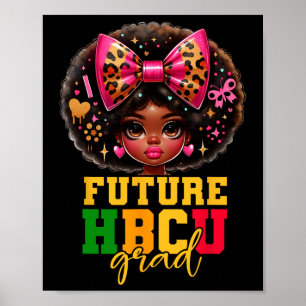 Future Hbcu Grad Black Girl Kids Graduation Hbcu C Poster