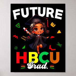 Future Hbcu Grad Black History Month Black College Poster