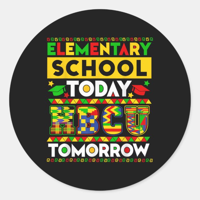 Future Hbcu Grad Elementary School Today Hbcu Tomo Classic Round Sticker (Front)