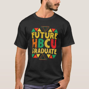 Future HBCU Grad Girl Boy Historical Black College T-Shirt