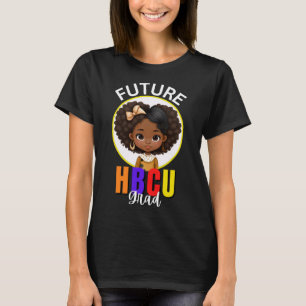 Future HBCU Grad Girl Child Toddler Graduation Bla T-Shirt
