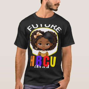 Future HBCU Grad Girl Child Toddler Graduation Bla T-Shirt