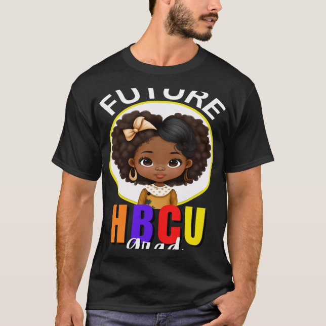 Future HBCU Grad Girl Child Toddler Graduation Bla T-Shirt (Front)