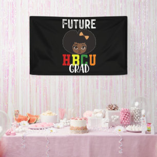 Future HBCU Grad Girl Graduation Black College Banner