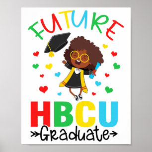 Future Hbcu Grad Girl Graduation Hbcu Future Colle Poster