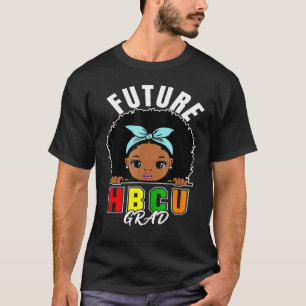 Future Hbcu Grad Girl Graduation Historically Blac T-Shirt