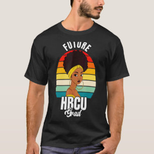 Future Hbcu Grad Girl Graduation Historically Blac T-Shirt