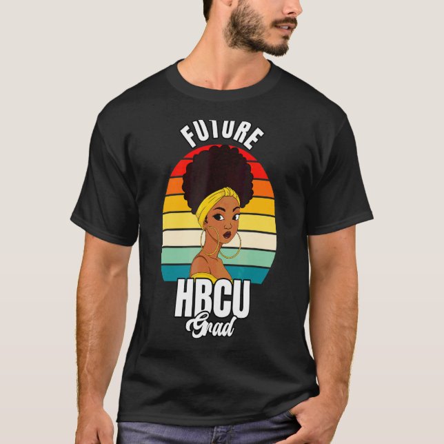 Future Hbcu Grad Girl Graduation Historically Blac T-Shirt (Front)