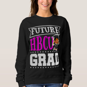 Future HBCU Grad Historial Black College Girlsns W Sweatshirt