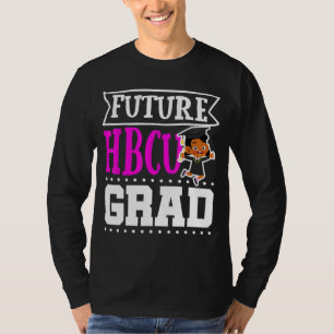 Future HBCU Grad Historial Black College Girlsns W T-Shirt