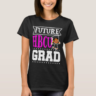 Future HBCU Grad Historial Black College Girlsns W T-Shirt