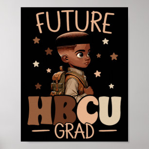 Future Hbcu Grad History Black Boy Graduation Hbcu Poster