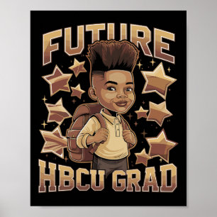 Future Hbcu Grad History Black Boy Graduation Hbcu Poster