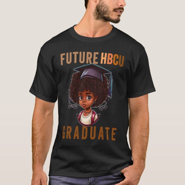 Future HBCU Grad History Black College Girl Kid Yo T-Shirt (Front)