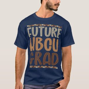 Future Hbcu Grad History Black College Girl Men Me T-Shirt