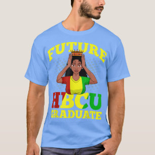 Future HBCU Grad History Black College Girl Queen T-Shirt