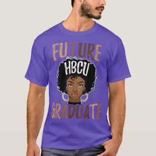 Future HBCU Grad History Black College Girl Women T-Shirt