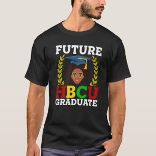Future Hbcu Grad History Black College Girl Women T-Shirt