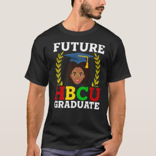 Future Hbcu Grad History Black College Girl Women T-Shirt