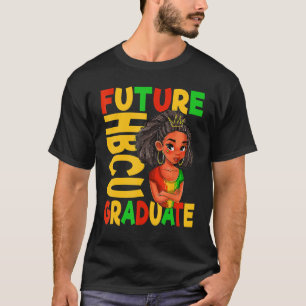 Future HBCU Grad History Black College Girl Youth  T-Shirt