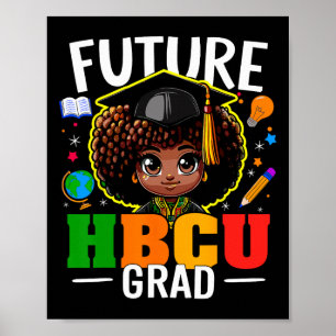 Future Hbcu Grad Kids Afro Girl Black History Mont Poster